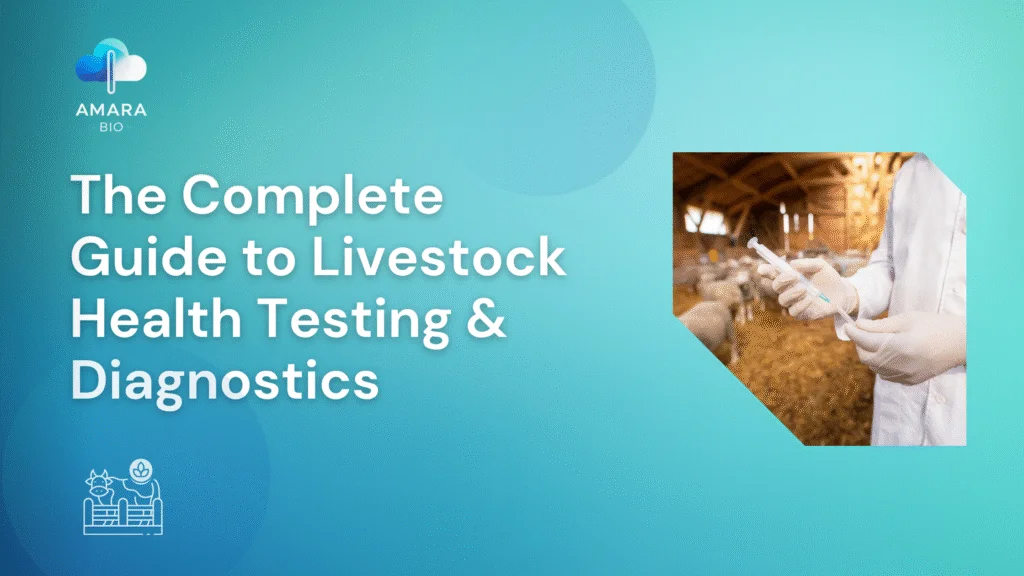 The Complete Guide to Livestock Health Testing & Diagnostics